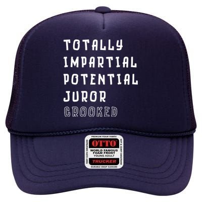 Totally Impartial Potential Juror Crooked Funny Quote High Crown Mesh Back Trucker Hat