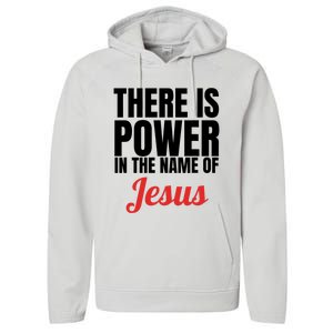 There Is Power In The Name Of Jesus Christian Gift Performance Fleece Hoodie