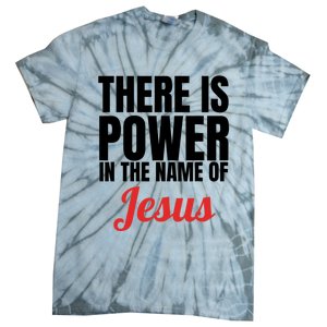 There Is Power In The Name Of Jesus Christian Gift Tie-Dye T-Shirt