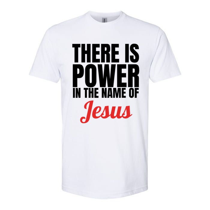 There Is Power In The Name Of Jesus Christian Gift Softstyle CVC T-Shirt