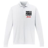 There Is Power In The Name Of Jesus Christian Gift Performance Long Sleeve Polo