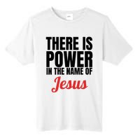 There Is Power In The Name Of Jesus Christian Gift Tall Fusion ChromaSoft Performance T-Shirt