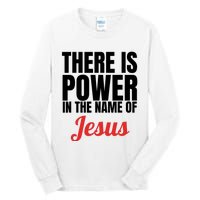 There Is Power In The Name Of Jesus Christian Gift Tall Long Sleeve T-Shirt