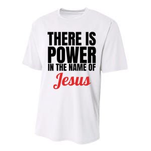 There Is Power In The Name Of Jesus Christian Gift Performance Sprint T-Shirt