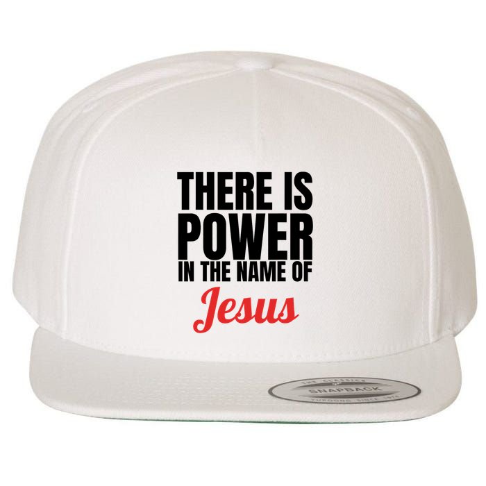 There Is Power In The Name Of Jesus Christian Gift Wool Snapback Cap