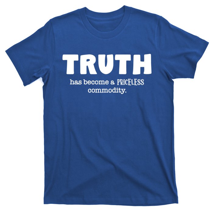 Truth Is Priceless Gift T-Shirt