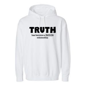 Truth Is Priceless Gift Garment-Dyed Fleece Hoodie