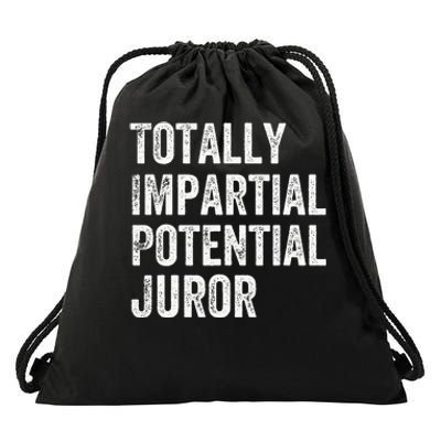 Totally Impartial Potential Juror Drawstring Bag