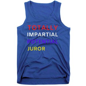 Totally Impartial Potential Juror Tank Top