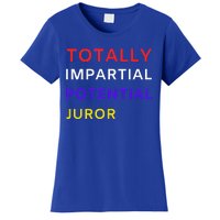 Totally Impartial Potential Juror Women's T-Shirt