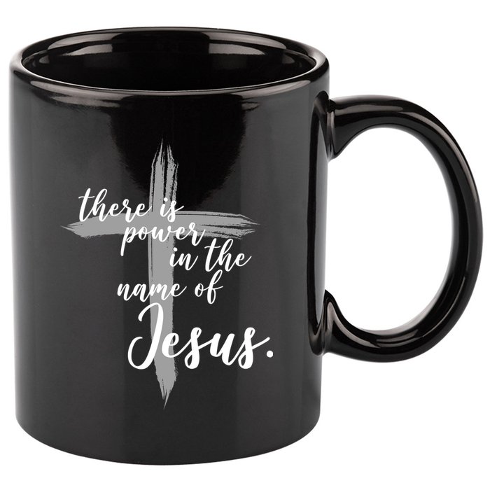 There Is Power In The Name Of Jesus Cross 11oz C Handle Ceramic Mug