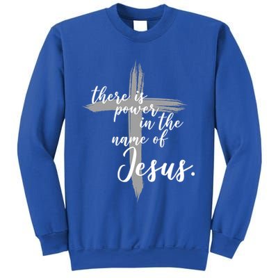 There Is Power In The Name Of Jesus Cross Sweatshirt