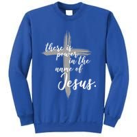 There Is Power In The Name Of Jesus Cross Sweatshirt