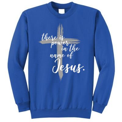 There Is Power In The Name Of Jesus Cross Sweatshirt