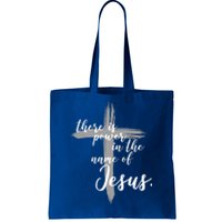 There Is Power In The Name Of Jesus Cross Tote Bag