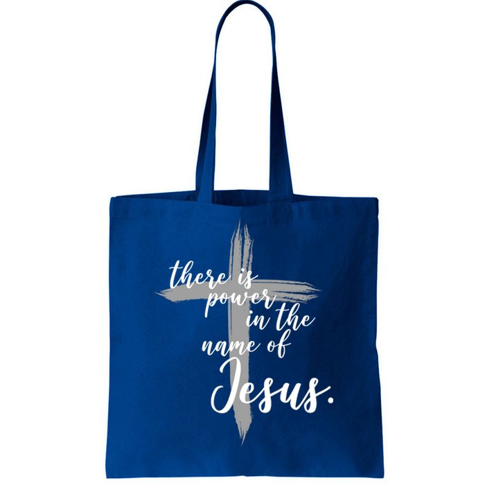 There Is Power In The Name Of Jesus Cross Tote Bag