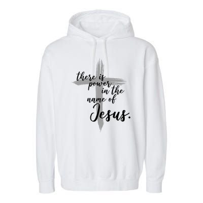 There Is Power In The Name Of Jesus Cross Garment-Dyed Fleece Hoodie