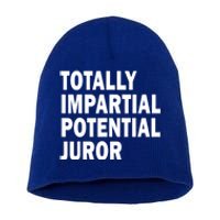 Totally Impartial Potential Juror Short Acrylic Beanie