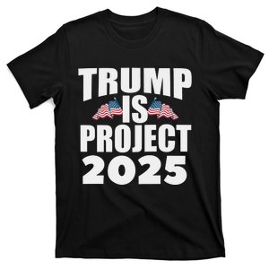 Trump Is Project 2025 T-Shirt