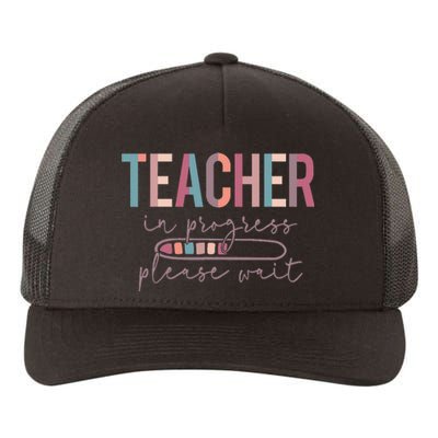 Teacher In Progress Please Wait Future Teacher  joke Yupoong Adult 5-Panel Trucker Hat