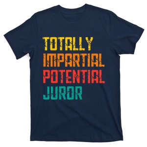 Totally Impartial Potential Juror Tee T-Shirt