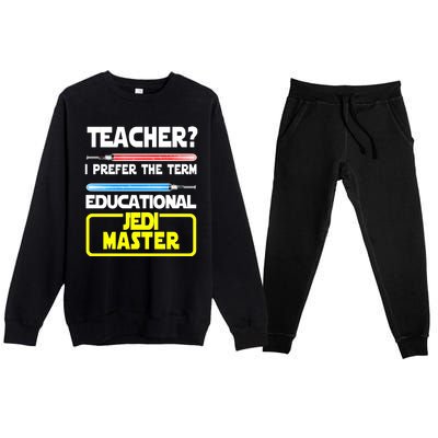 Teacher? I Prefer The Term Educational Jedi Master Premium Crewneck Sweatsuit Set