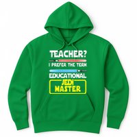 Teacher? I Prefer The Term Educational Jedi Master Hoodie