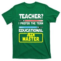 Teacher? I Prefer The Term Educational Jedi Master T-Shirt