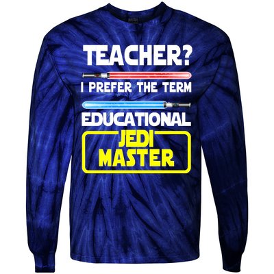 Teacher? I Prefer The Term Educational Jedi Master Tie-Dye Long Sleeve Shirt