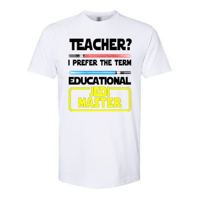 Teacher? I Prefer The Term Educational Jedi Master Softstyle CVC T-Shirt