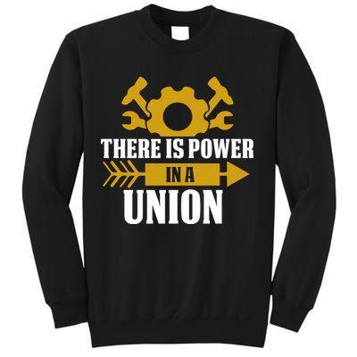 There Is Power In A Union Labor Day Gift Sweatshirt