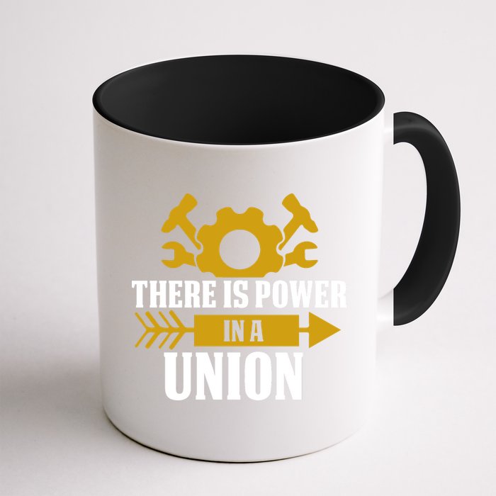 There Is Power In A Union Labor Day Gift Mug