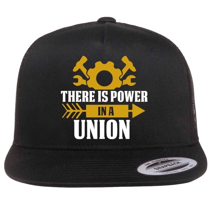 There Is Power In A Union Labor Day Gift Flat Bill Trucker Hat
