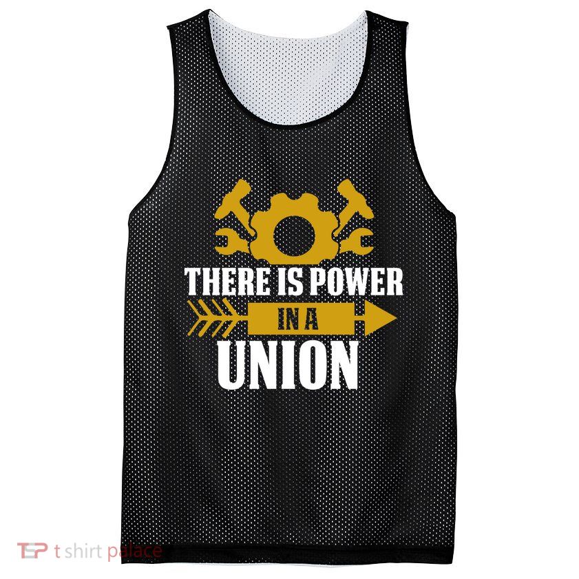 There Is Power In A Union Labor Day Gift Mesh Reversible Basketball Jersey Tank