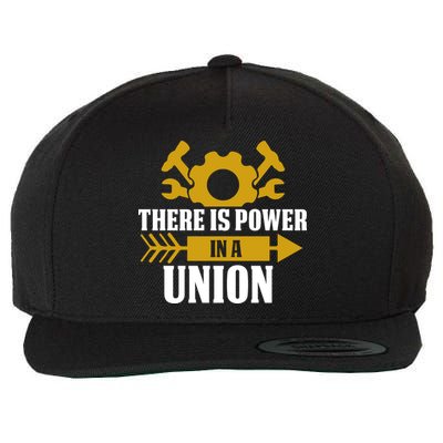 There Is Power In A Union Labor Day Gift Wool Snapback Cap