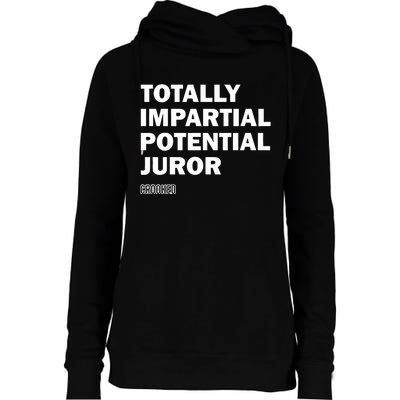 Totally Impartial Potential Juror Womens Funnel Neck Pullover Hood