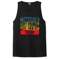 Tomorrow Isnt Promised Cuss Them Out Today For A Sarcasm PosiCharge Competitor Tank