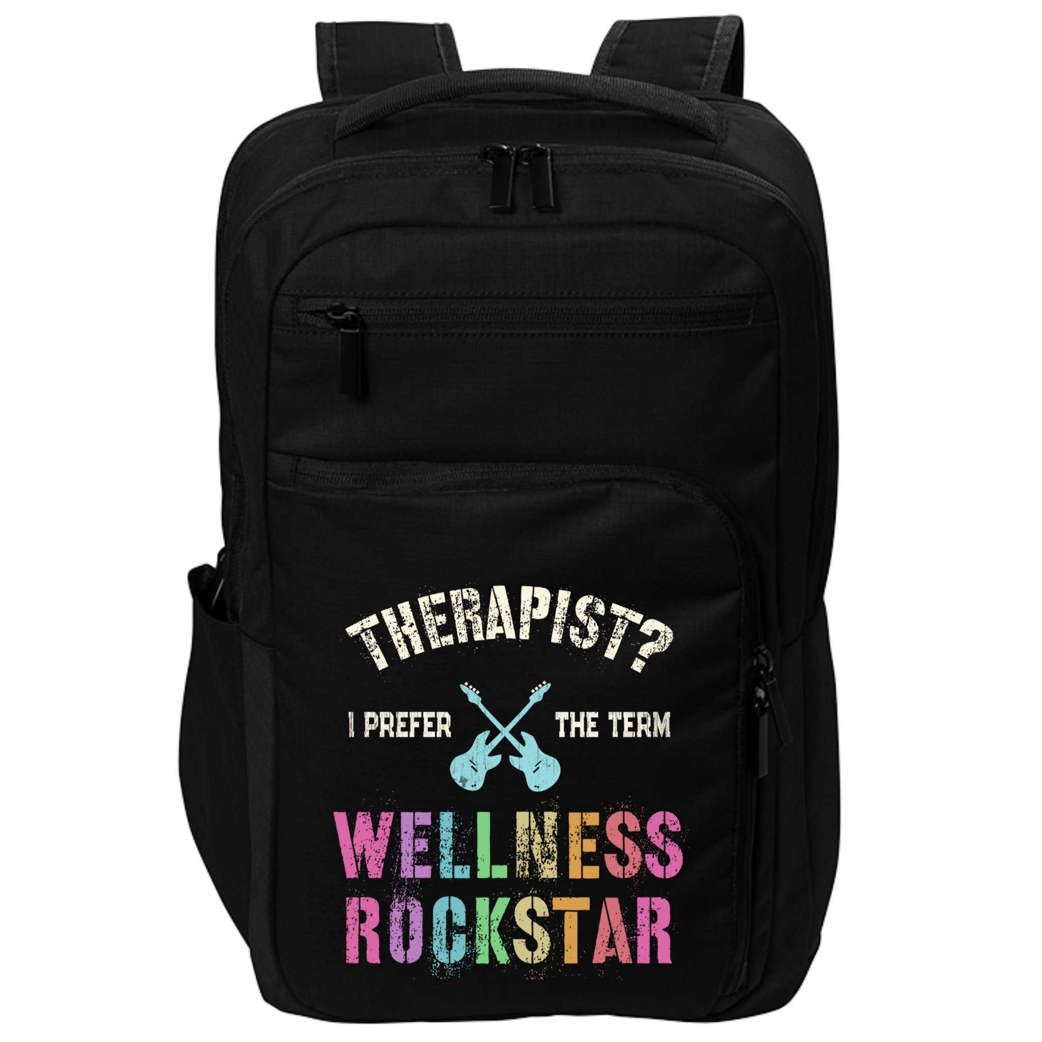 Therapist I Prefer Wellness Rockstar Therapy Ninja Team Cute Gift Impact Tech Backpack