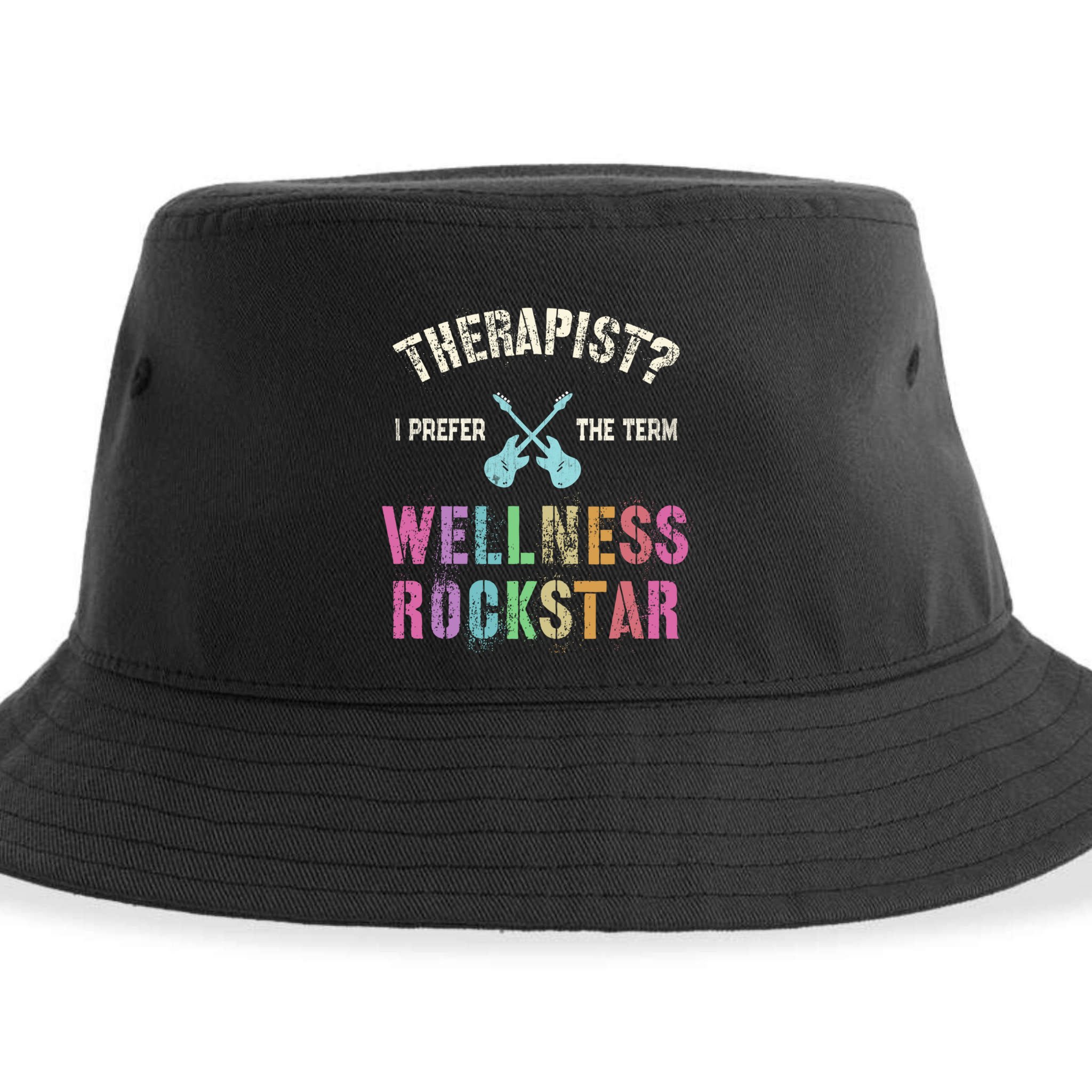 Therapist I Prefer Wellness Rockstar Therapy Ninja Team Cute Gift Sustainable Bucket Hat