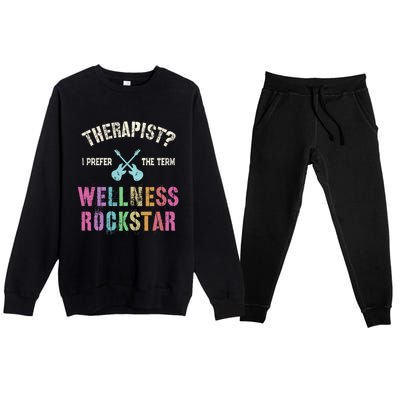 Therapist I Prefer Wellness Rockstar Therapy Ninja Team Cute Gift Premium Crewneck Sweatsuit Set