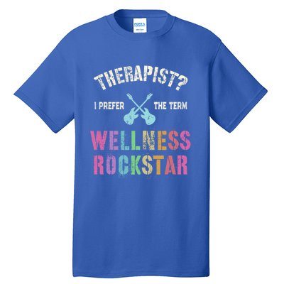 Therapist I Prefer Wellness Rockstar Therapy Ninja Team Cute Gift Tall T-Shirt