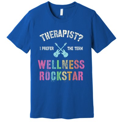 Therapist I Prefer Wellness Rockstar Therapy Ninja Team Cute Gift Premium T-Shirt