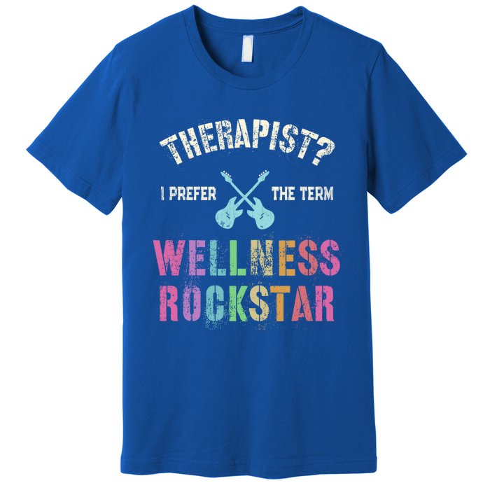 Therapist I Prefer Wellness Rockstar Therapy Ninja Team Cute Gift Premium T-Shirt