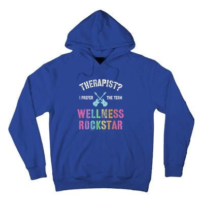 Therapist I Prefer Wellness Rockstar Therapy Ninja Team Cute Gift Tall Hoodie