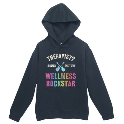 Therapist I Prefer Wellness Rockstar Therapy Ninja Team Cute Gift Urban Pullover Hoodie