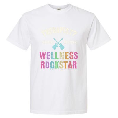 Therapist I Prefer Wellness Rockstar Therapy Ninja Team Cute Gift Garment-Dyed Heavyweight T-Shirt