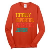 Totally Impartial Potential Juror Tee Tall Long Sleeve T-Shirt