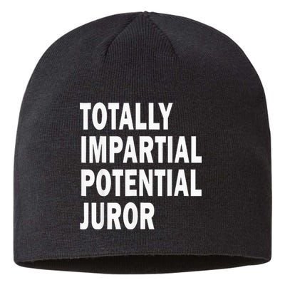 Totally Impartial Potential Juror Sustainable Beanie