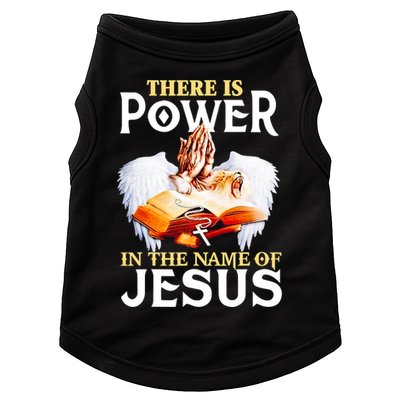 There Is Power In The Name Of Jesus Cross God Faith Christian Jesus Doggie Tank