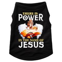 There Is Power In The Name Of Jesus Cross God Faith Christian Jesus Doggie Tank